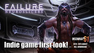 Insomnia 61 - Indie game zone - Failure: NeuroSlicers - First Look!
