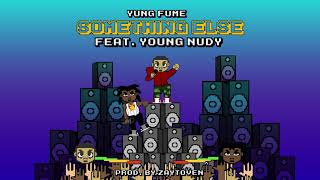 Yung Fume -  Something Else [ft.Young Nudy] Prod. By Zaytoven [Audio]