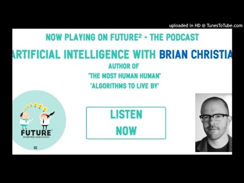 Future² ep. #29 - Artificial Intelligence with Brian Christian