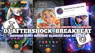 Download lagu DJ AFTERSHOCK BREAKBEAT || SOUNDS KIMY HORMAT SLOWED AND REVERB VIRAL TIKTOK TERBARU 2026 mp3