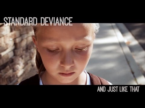 Standard Deviance - And Just Like That (official music video)