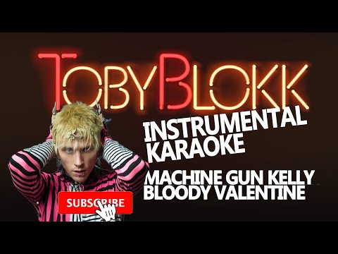 Machine Gun Kelly - Bloody Valentine *@TobyBlokk Instrumental *