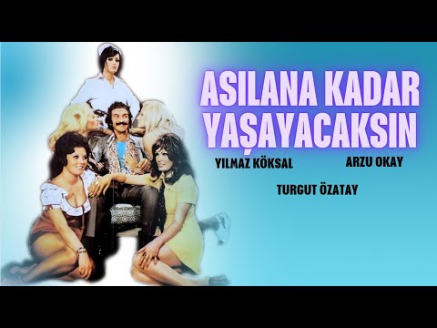 Asılana Kadar Yaşayacaksın Türk Filmi | FULL | Yılmaz Köksal | Arzu Okay