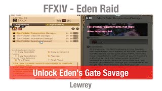 ✅ FFXIV Unlock Eden's Gate Savage - Lewrey (Eden Raid) - Shadowbringers