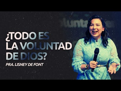 ¿Todo es la Voluntad De Dios? | Pra. Lisney de Font | 06 28 2026