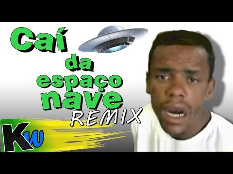 Caí da espaçonave -AtilaKw Remix