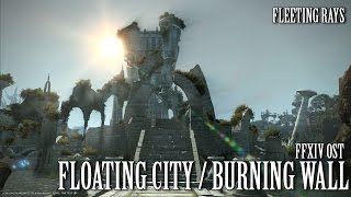 FFXIV OST Burning Wall / Floating City of Nym BGM ( Fleeting Rays )