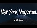 New York Nagaram Lyrics A R Rahman