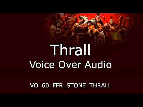 Thrall Voice Over Audio - Warlords of Draenor