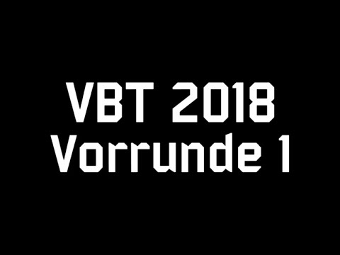VBT 2018:Vorrunde 1 // Highlights