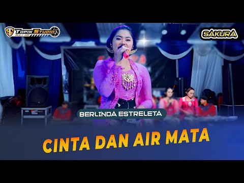 CINTA DAN AIR MATA - Berlinda Estrelita - Sakura Music - Restu Agung Audio