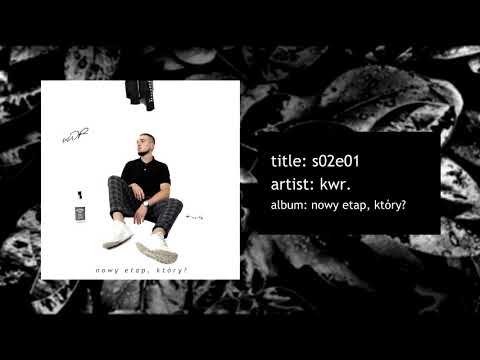 kwr. - s02e01 (nowy etap, który?)