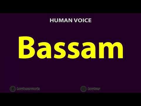 How to Pronounce Bassam