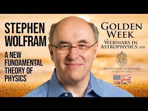 Stephen Wolfram: A New Fundamental Theory of Physics