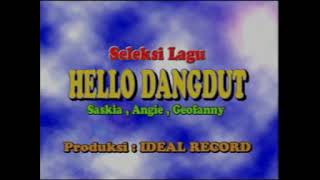 Download lagu Pembukaan | Saskia, Geofanny & Angie Seleksi Lagu Hello Dangdut | Ideal Record mp3 Download lagu Pembukaan | Saskia, Geofanny & Angie Seleksi Lagu Hello Dangdut | Ideal Record mp3
