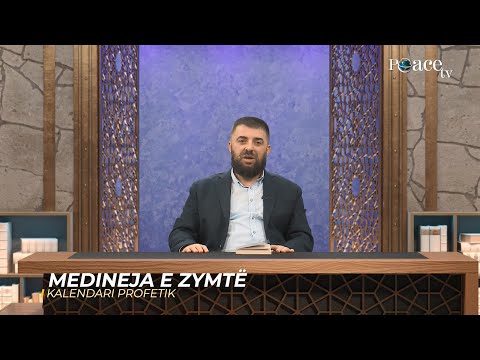 20. Kalendari Profetik - Medineja e zymtë   - Enes Goga