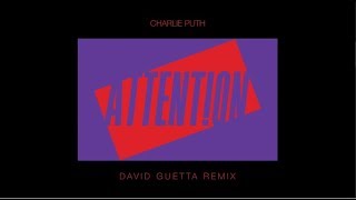 Charlie Puth - Attention (David Guetta Remix) [Preview]