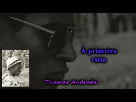 À Primeira Vista - Thomas Andrade