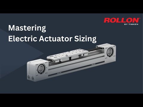 與 Rollon 一起掌握電動推杆的選型 (Mastering Electric Actuator Sizing with Rollon)