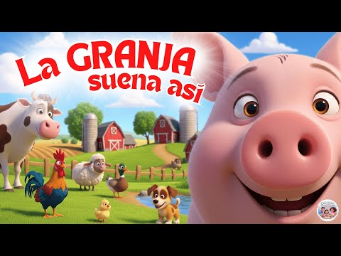 🎵Canción Infantil "🐷𝙇𝙤𝙨 𝘼𝙉𝙄𝙈𝘼𝙇𝙀𝙎 𝙙𝙚 𝙡𝙖 𝙂𝙍𝘼𝙉𝙅𝘼 𝙨𝙪𝙚𝙣𝙖 𝙖𝙨í🐔" Canciones y Música para niños