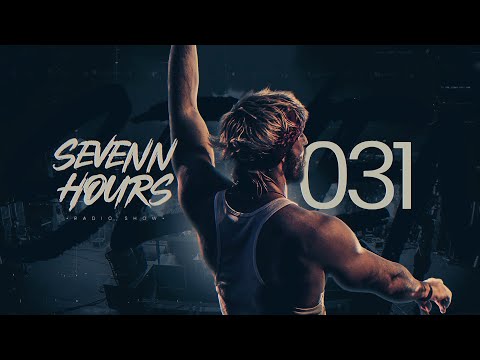 Sevenn Hours - Episode #031