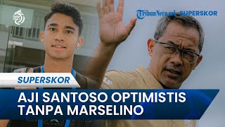 Jelang Laga Kontra Borneo FC, Coach Aji Santoso Tetap Optimistis setelah Ditinggal Marselino
