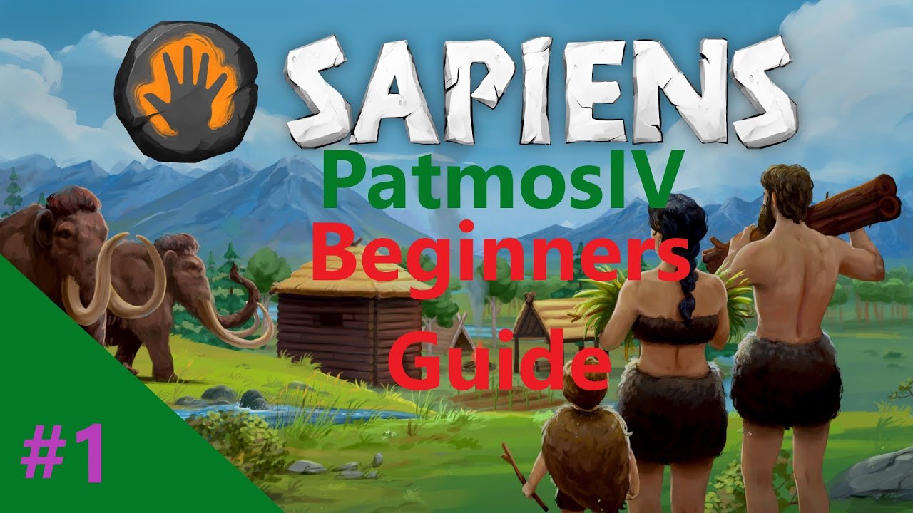 Sapiens - Beginners Guide - 12 new player tips when starting a new Sapiens Civilisation