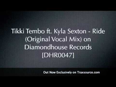 Tikki Tembo feat. Kyla Sexton - Ride (Original Vocal Mix)