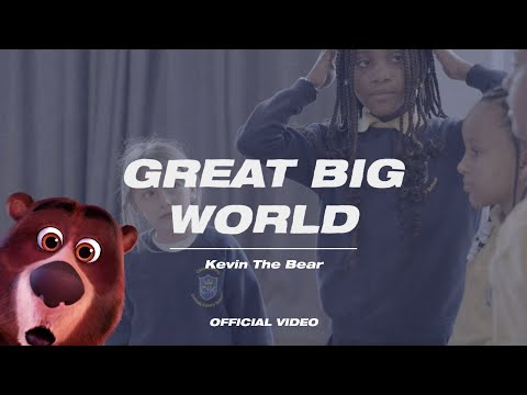 Kevin The Bear - 'Great Big World'