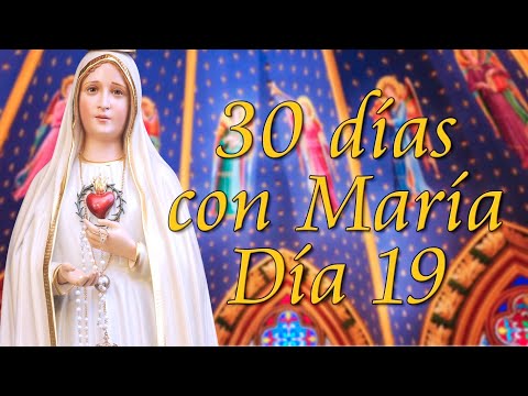 MARÍA ESPERANZA NUESTRA - 30 días con María - Día 19