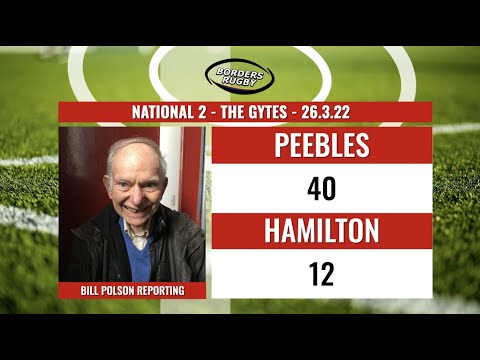 RUGBY REPORT: PEEBLES 40-12 HAMILTON - NATIONAL 2 - 26.3.22