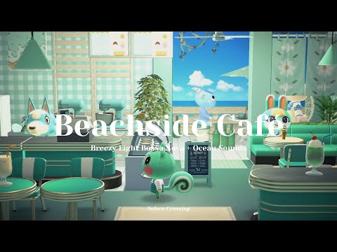 Beachside Café 🍨｜Breezy Light Bossa Nova + Ocean Sounds｜Study & Work Music｜Animal Crossing Ambience