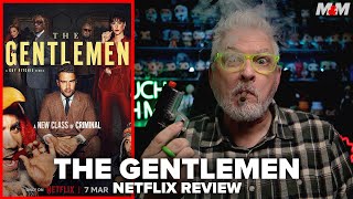The Gentlemen (2024) Netflix Series Review