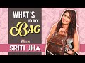 What S In My Bag Ft Sriti Jha Bag Secrets Revealed
