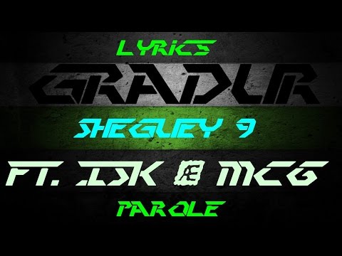 Gradur - "Sheguey 9" ft. ISK & MCG (Paroles/Lyrics)