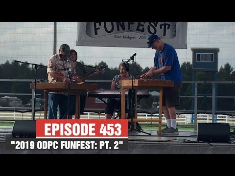 Dulcimerica with Bing Futch - Episode 453  - "2019 ODPC Funfest: Pt. 2" - Mountain Dulcimer