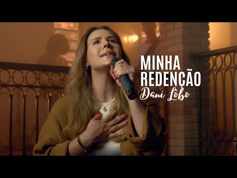 Minha Redenção - Dani Lôbo