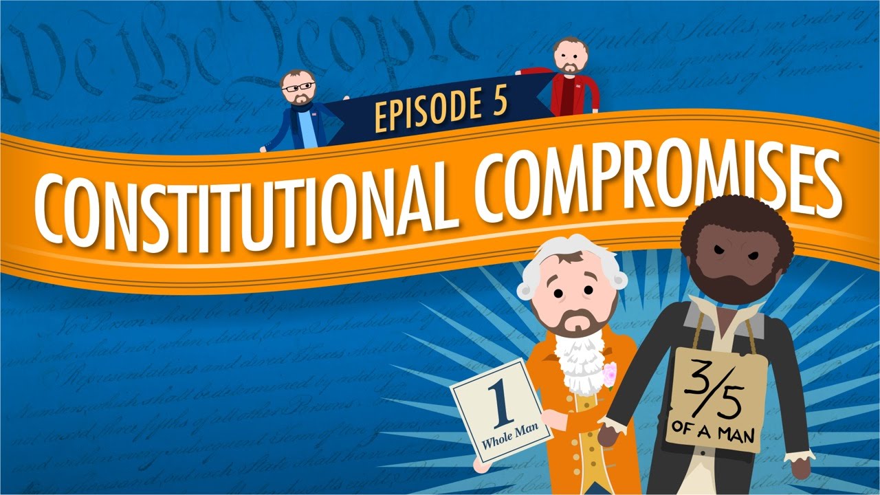Constitutional Compromises: Crash Course Government and Politics #5