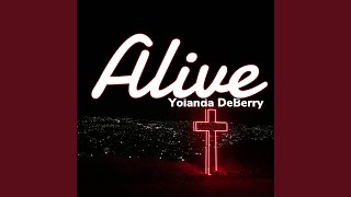 Alive by Yolanda DeBerry