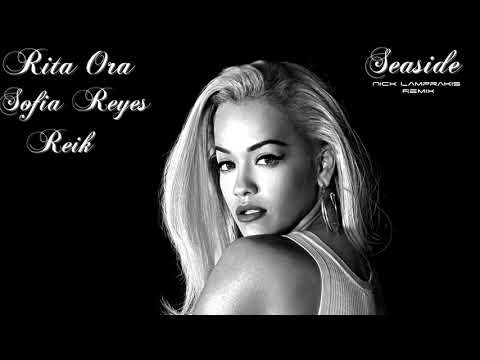 Diane Warren, Rita Ora, Sofía Reyes, Reik - Seaside (Nick Lamprakis Remix)
