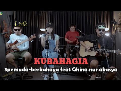 LIRIK Lagu KUBAHAGIA (By.Ghina nur Akasya)#3pemudaberbahaya #mellygoeslaw #cover #kenyedfunjava