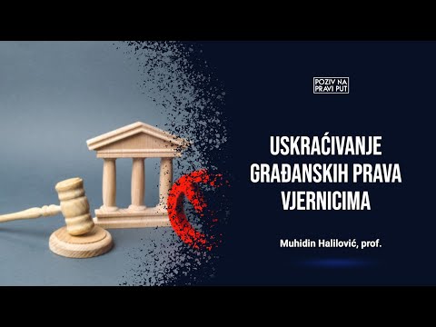 USKRAĆIVANJE GRAĐANSKIH PRAVA VJERNICIMA - Muhidin Halilović, prof. ᴴᴰ┇Poziv na pravi put