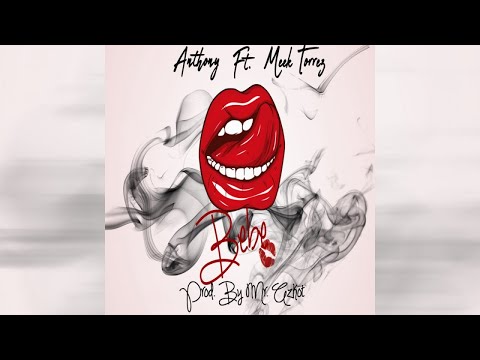 ANTHONY MOSSO. Ft. MEEK TORRES - BEBE