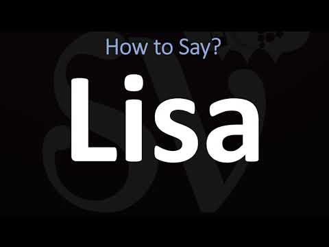 How to Pronounce Lisa? (CORRECTLY)