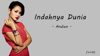 Andien - Indahnya Dunia lirik
