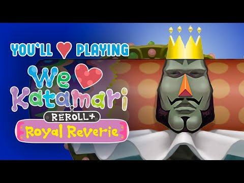 Why You'll Love Playing We Love Katamari REROLL + Royal Reverie | Backlog Battle