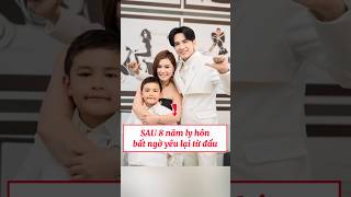 Đan trường yêu lại từ đầu sau 8 năm ly hôn 