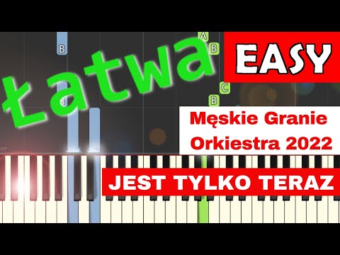 🎹 Jest tylko teraz (Męskie Granie Orkiestra 2022) - Piano Tutorial (łatwa wersja) 🎵 NUTY W OPISIE 🎼