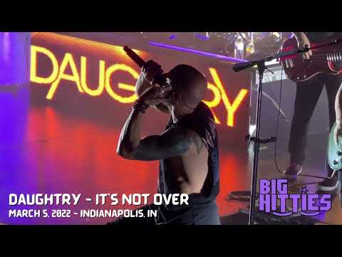 Daughtry performs "It's Not Over" in Indianapolis on March 5, 2022