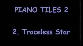 Download lagu Piano Tiles 2 - 2. Traceless Star mp3